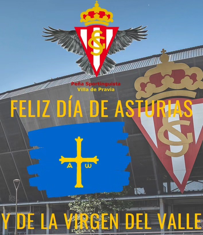 La Peña Sportinguista Villa de Pravia os desea Feliz día de Asturias y de nuestra patrona la virgen del Valle. Puxa Sporting